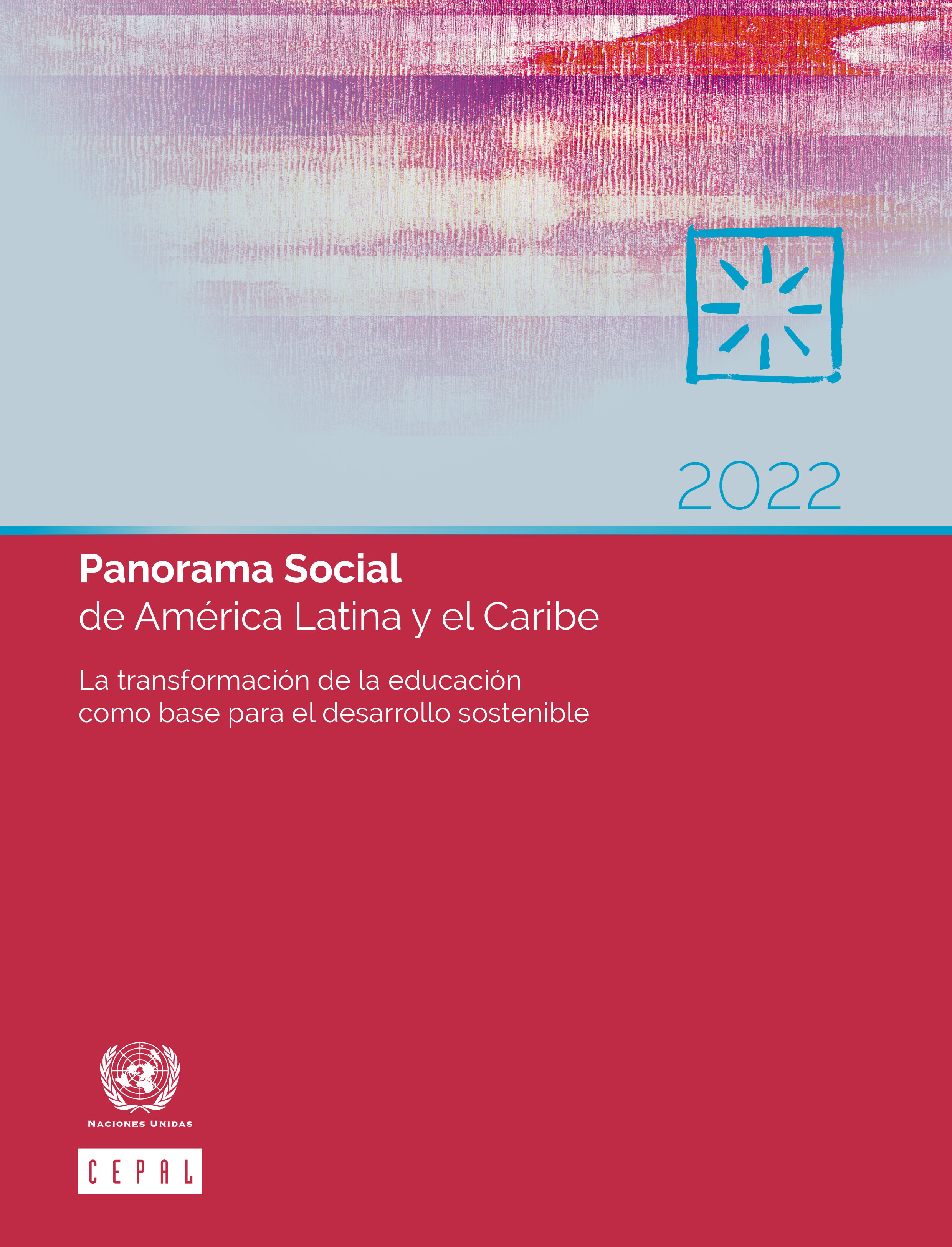 Panorama social de América Latina y el Caribe. La transformación de la educación como base para el desarrollo sostenible